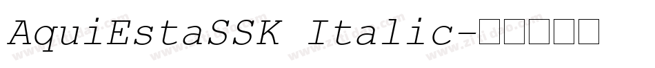 AquiEstaSSK Italic字体转换